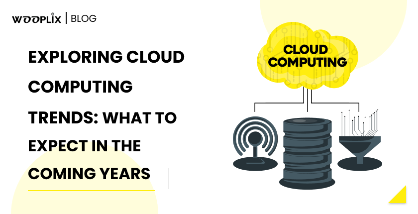 Exploring Cloud Computing Trends_ What to Expect in the Coming Years