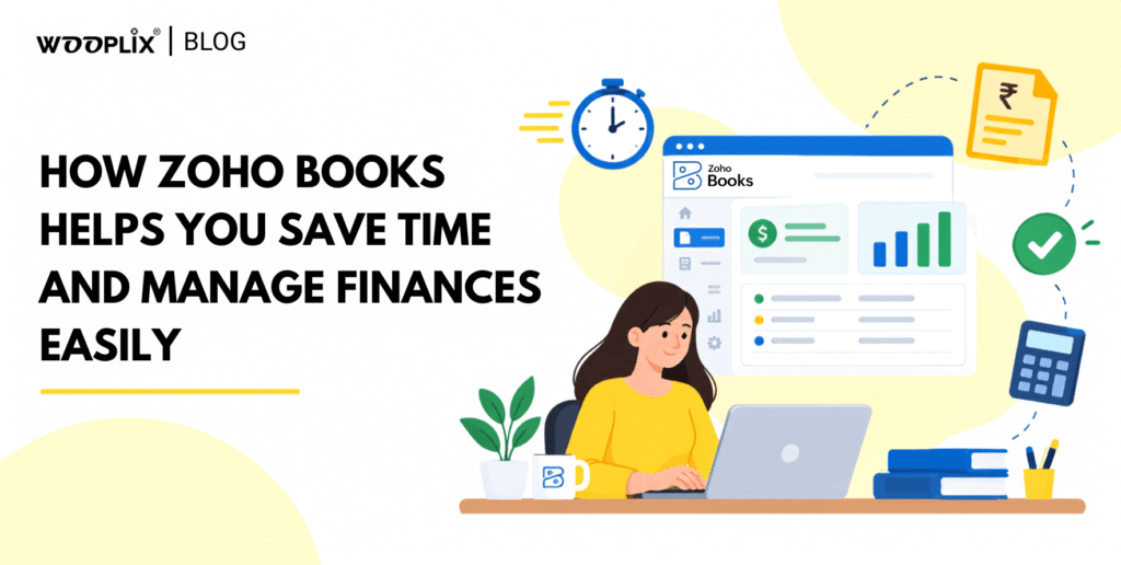 How Zoho Books Helps You Save Time and Manage Finances Easily